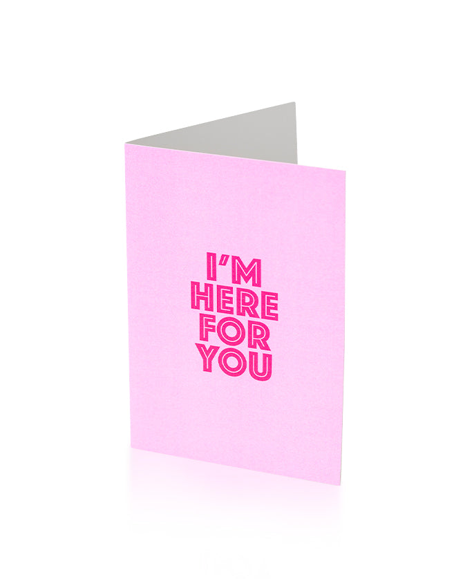 'I'm Here for You' greeting card 1