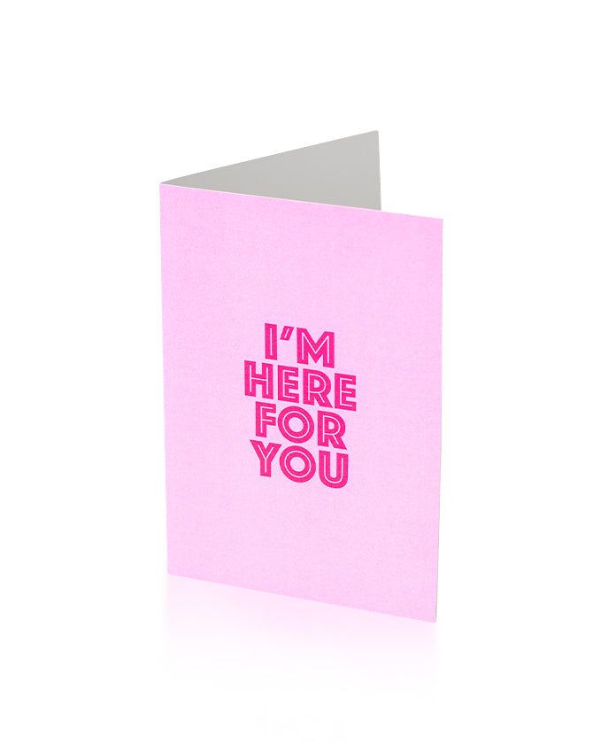 'I'm Here for You' greeting card